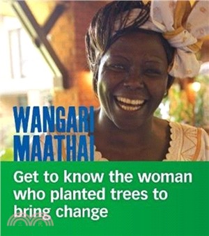 Wangari Maathai：Get to Know the Woman Who Planted Trees to Bring Change