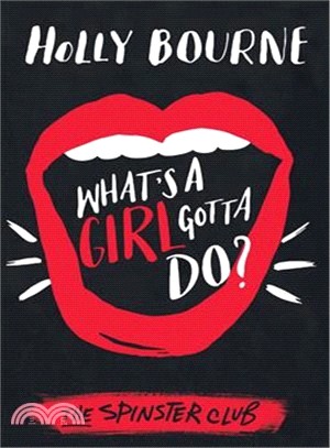 What's a Girl Gotta Do?