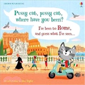 Pussy cat, pussy cat, where have you been？I've been to Rome and guess what I've seen...
