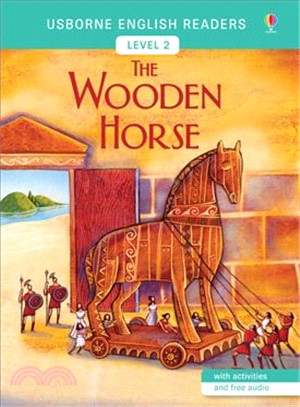 The Wooden Horse 木馬屠城記 (Usborne English Readers Level 2)