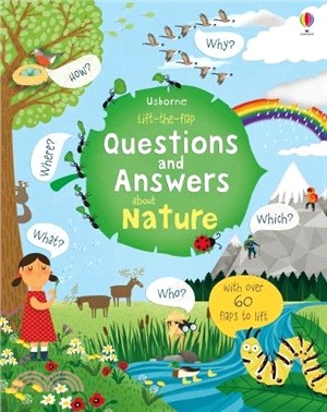 Lift-the-flap questions and answers about nature /