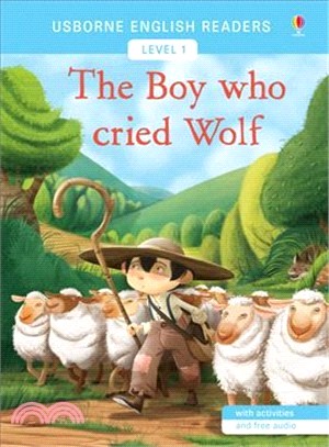 The Boy Who Cried Wolf 狼來了 (Usborne English Readers Level 1)