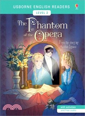 The Phantom of the Opera 歌劇魅影 (Usborne English Readers Level 2)