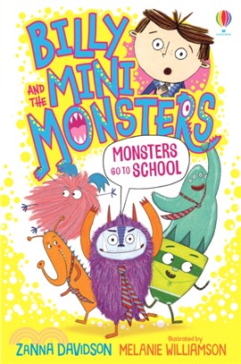 Billy and the mini monsters : monsters go to school /