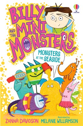 Monsters at the Seaside (Billy and the Mini Monsters 10)