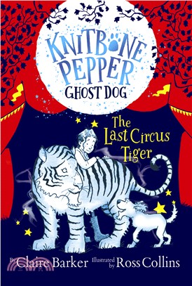 Knitbone Pepper Ghost Dog 2 : The Last Circus Tiger