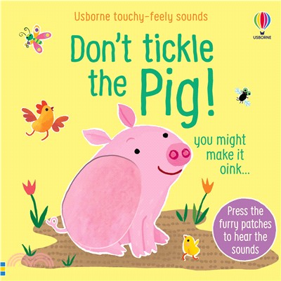 Don't Tickle the Pig! (硬頁觸摸音效書)