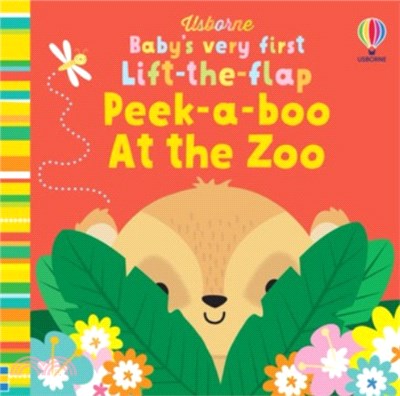 Baby's very first Lift-the-flap Peek-a-Boo at the Zoo