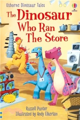 Dinosaur Tales: The Dinosaur who Ran the Store