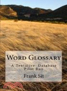 Word Glossary: A Tentative Database Pilot Run 〈POD〉