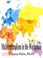 Multiculturalism in the Workplace