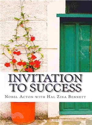 Invitation to Success ― Nobel Acton's Eleven Habits of Creativity and Innovation