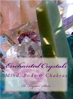 Enchanted Crystals ― Mind, Body & Chakras