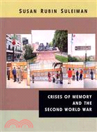 Crises of Memory and the Second World War