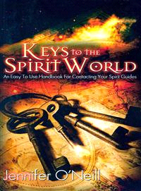 Keys to the Spirit World ― An Easy to Use Handbook for Contacting Your Spirit Guides