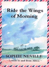 Ride the Wings of Morning