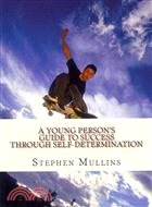 A Young Person's Guide to Success Through Self-Determination