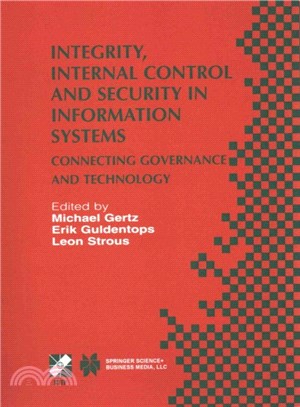 Integrity, Internal Control and Security in Information Systems ― Connecting Governance and Technology
