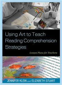 Using Art to Teach Reading Comprehension Strategies—Lesson Plans for Teachers