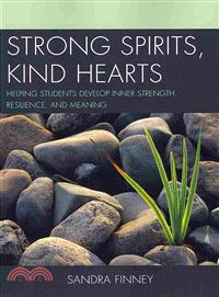 Strong Spirits, Kind Hearts ─ Helping Students Develop Inner Strength, Resilience, and Meaning