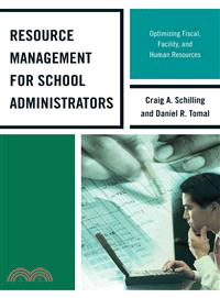 Resource Management for School Administrators ─ Optimizing Fiscal, Facility, and Human Resources