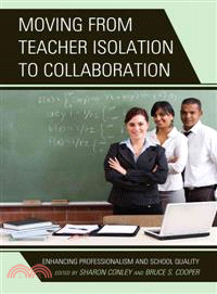 Moving from Teacher Isolation to Collaboration ― Enhancing Professionalism and School Quality