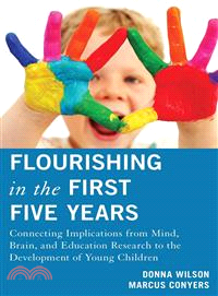 Flourishing in the First Five Years ─ Connecting Implications from Mind, Brain, and Education Research to the Development of Young Children