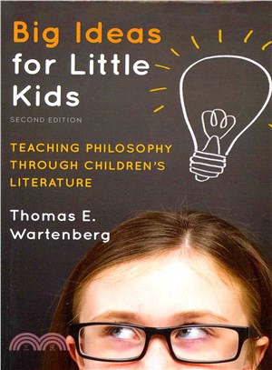 Big Ideas for Little Kids ─ Teaching Philosophy through Children's Literature