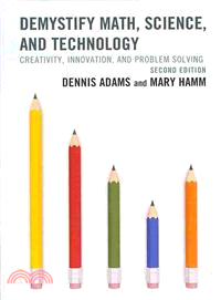 Demystify Math, Science, and Technology ― Creativity, Innovation, and Problem-solving