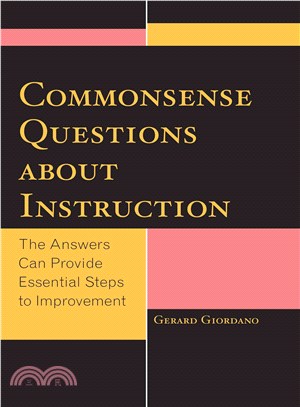 Common Sense Questions About Instruction ― The Answers Can Provide Essential Steps to Improvement
