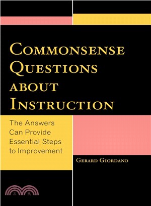 Common Sense Questions About Instruction ― The Answers Can Provide Essential Steps to Improvement
