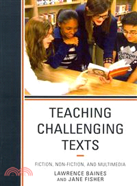 Teaching Challenging Texts ― Fiction, Non-fiction, and Multimedia