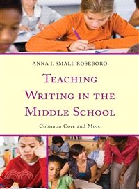Teaching Writing in the Middle School ― Common Core and More