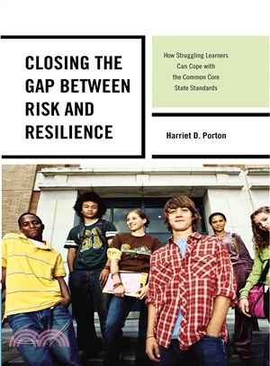 Closing the Gap Between Risk and Resilience ─ How Struggling Learners Can Cope With the Common Core State Standards