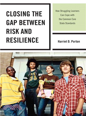 Closing the Gap Between Risk and Resilience ─ How Struggling Learners Can Cope With the Common Core State Standards