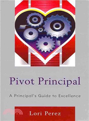 Pivot Principal ― A Principals Guide to Excellence