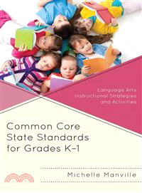 Common Core State Standards for Grades K-1 ― Language Arts Instructional Strategies and Activities