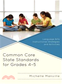 Common Core State Standards for Grades 4-5 ― Language Arts Instructional Strategies and Activities