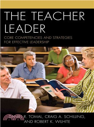 The Teacher Leader ─ Core Competencies and Strategies for Effective Leadership