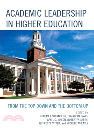 Academic Leadership in Higher Education ─ From the Top Down and the Bottom Up