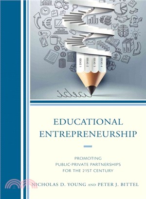 Educational Entrepreneurship ─ Promoting Public-Private Partnerships for the 21st Century