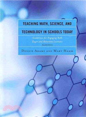 Teaching Math, Science, and Technology in Schools Today ─ Guidelines for Engaging Both Eager and Reluctant Learners