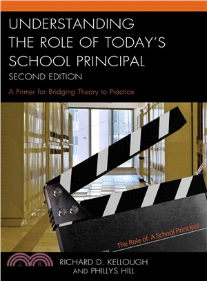 Understanding the Role of Today's School Principal ─ A Primer for Bridging Theory to Practice