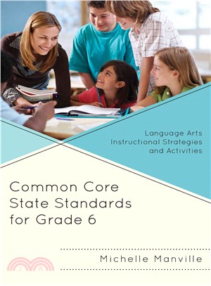 Common Core State Standards for Grade 6 ― Language Arts Instructional Strategies and Activities