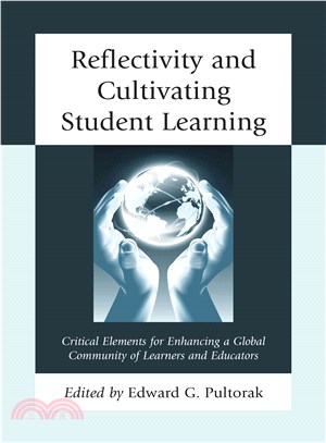 Reflectivity and Cultivating Student Learning ― Critical Elements for Enhancing a Global Community of Learners and Educators