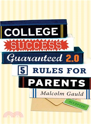 College Success Guaranteed 2.0 ― 5 Rules for Parents