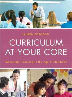 Curriculum at Your Core ─ Meaningful Teaching in the Age of Standards