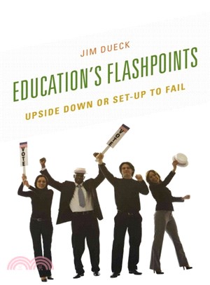 Education's Flashpoints ― Upside Down or Set-up to Fail