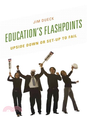 Education's Flashpoints ─ Upside Down or Set-Up to Fail