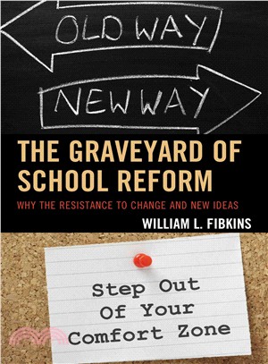 The Graveyard of School Reform ─ Why the Resistance to Change and New Ideas